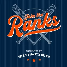 Join The Ranks: dynasty fantasy baseball advice Podcast artwork