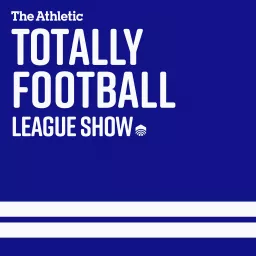 The Totally Football League Show Podcast artwork