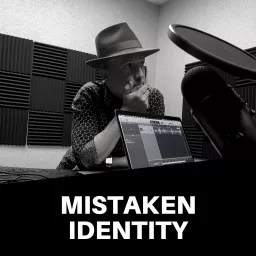 Mistaken Identity Podcast artwork