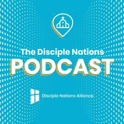 The Disciple Nations Podcast artwork
