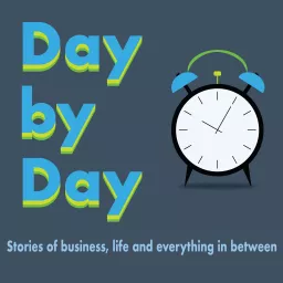 Day by Day - Stories of business, life and everything in between Podcast artwork
