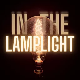 In The Lamplight Podcast artwork