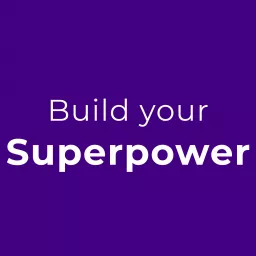 Build your Superpower