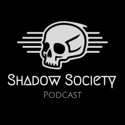 Shadow Society Podcast artwork