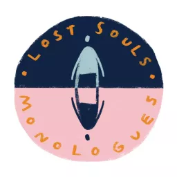 Lost Souls Monologues Podcast artwork