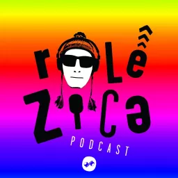 ROLÊ ZICA por BOLÍVIA Podcast artwork