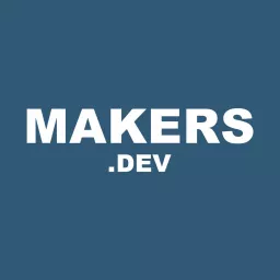 Makers.dev Podcast artwork