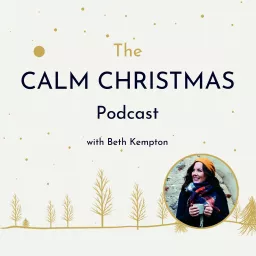 The Calm Christmas Podcast with Beth Kempton artwork