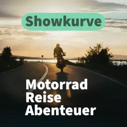 SHOWKURVE – DER MOTORRAD, REISE UND ABENTEUER PODCAST artwork
