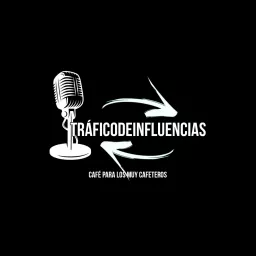 TráficoDeInfluencias Podcast artwork