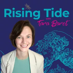 Rising Tide with Tara Barot Podcast artwork