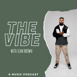 The Vibe with Sean Brown Podcast artwork