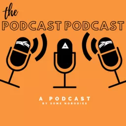 the PODCAST PODCAST: a podcast show artwork