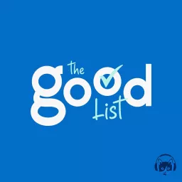 The Good List Podcast artwork