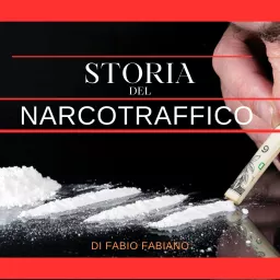 STORIA DEL NARCOTRAFFICO Podcast artwork