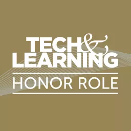 Tech & Learning’s Honor Role Podcast artwork