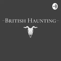 British Haunting Podcast artwork