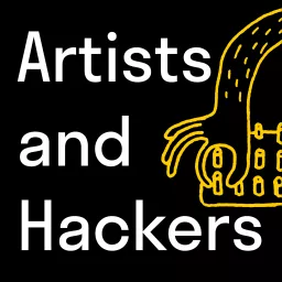 Artists and Hackers Podcast artwork