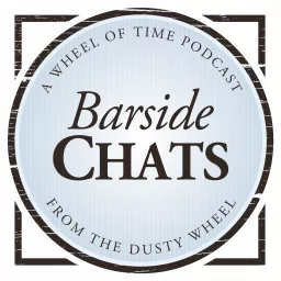 Wheel of Time Barside Chats Podcast artwork