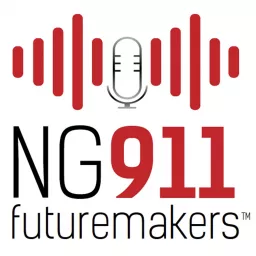 NG911 FutureMakers™ Podcast artwork
