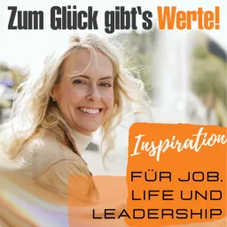 Zum Glück gibts Werte - Inspiration für Job, Life und Leadership