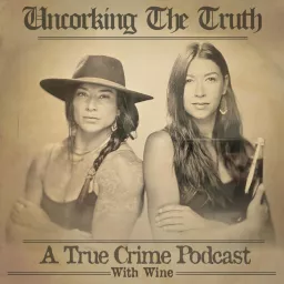 Uncorking The Truth Podcast artwork