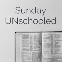 Sunday UNschooled Podcast artwork