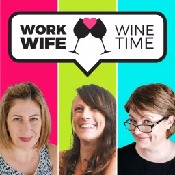 Work Wife Wine Time Podcast artwork