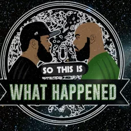 So This Is What Happened Podcast artwork