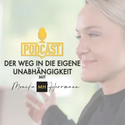 Monika Herrmann - Der Weg in die eigene Unabhängigkeit Podcast artwork