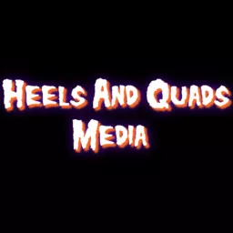 Heels and Quads Podcast artwork