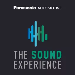 The Sound Experience, A Panasonic Automotive Podcast with Host Maria Rohrer artwork