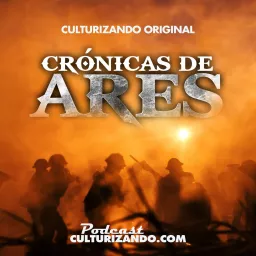Crónicas de Ares • Podcast de Historia Bélica artwork