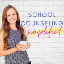 School Counseling Simplified Podcast artwork