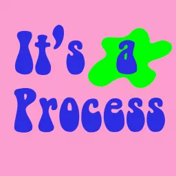 It's a Process Podcast artwork