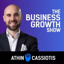 The Business Growth Show with Athin Cassiotis