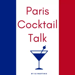 Paris Cocktail Talk Podcast artwork