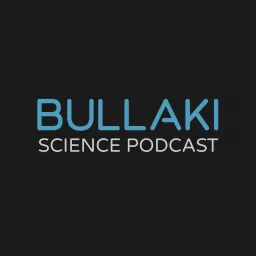 Bullaki Science Podcast artwork