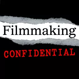 Filmmaking Confidential Podcast artwork
