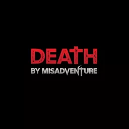 Death by Misadventure: True Crime Paranormal Podcast artwork