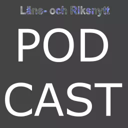 Läns- och Riksnytt Podcast artwork