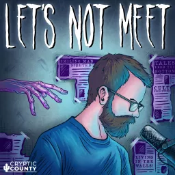 Let's Not Meet: A True Horror Podcast artwork