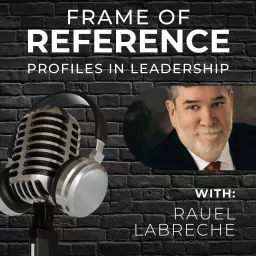 Frame of Reference - Profiles in Leadership Podcast artwork