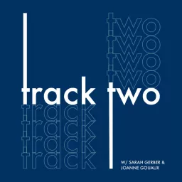 Track Two Podcast