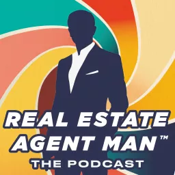 Real Estate Agent Man - Secrets of Florida real estate... that should not be secrets Podcast artwork