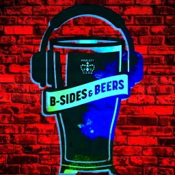 B-Sides and Beers Podcast artwork
