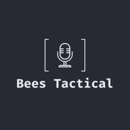 The Bees Tactical Podcast artwork