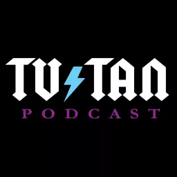TV Tan Podcast artwork