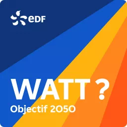 Watt ? Objectif 2050 Podcast artwork