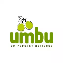 Umbu - Um podcast agridoce